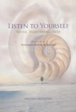 Listen to yourself: Think everything over (Amitabha Recitation)